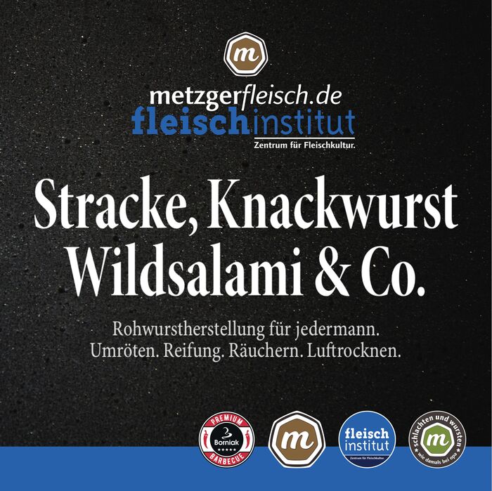 Stracke, Knackwurst, Wildsalami und Co. | Rohwurstherstellung für jedermann im Fleischinstitut | Tagesseminar